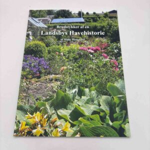 Molly Hougaard: Brudstykker af en Landsbys Havehistorie
