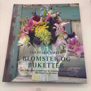 Isabella Smith: Blomster og bukketter
