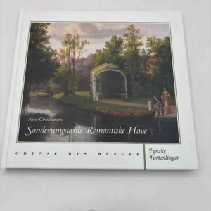 Anne Christiansen: Sanderumgaards Romantiske Have