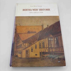 Lica Weis Næraa - Bertha Weis' historie