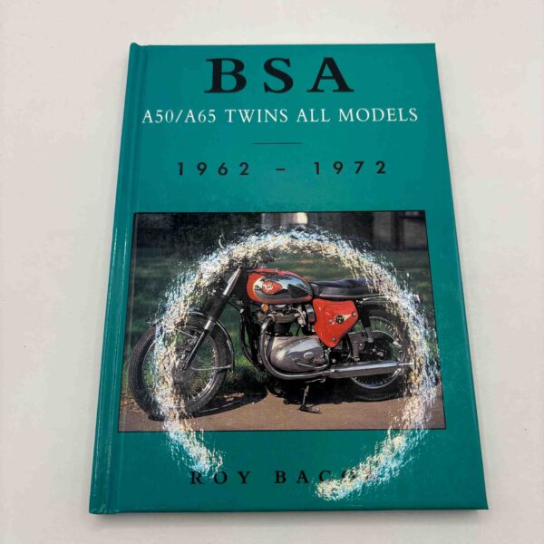 Roy Bacon: BSA - A50/A65 Twins all models