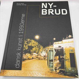 Nybrud - dansk kunst i 1990'erne