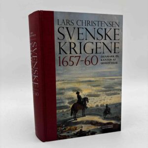 Lars Christensen: Svenskekrigene 1657-60 - Danmark på kanten af udslettelse