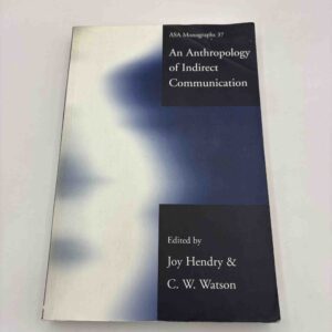 An Anthropology of Indirect Communication