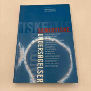 Torkild Thellefsen (red.): Semiotiske undersøgelser