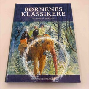 Børnenes klassikere - fra Ivanhoe til Robin Hood