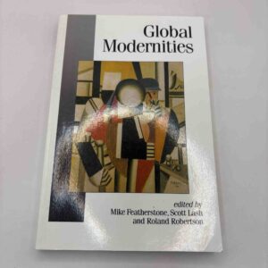 Mike Featherastone (red.): Global modernities