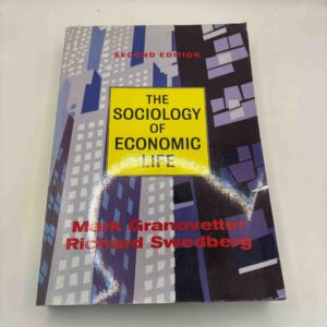 Mark Granovetter: The Sociology of Economic Life