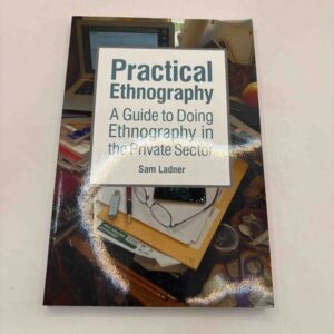 Sam Ladner: Practical ethnography