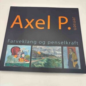 Axel P. Jensen: Farveklang og penselkraft