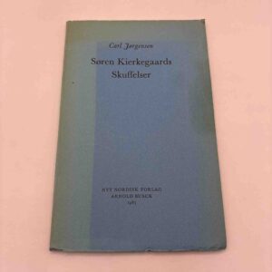 Carl Jørgensen: Søren Kierkegaards skuffelser