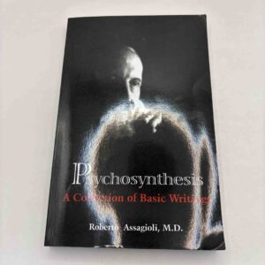 Roberto Assagioli: Psychosynthesis