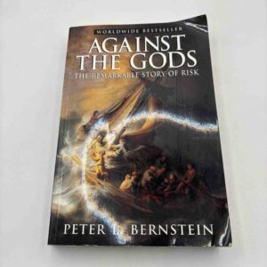 Peter L. Bernstein: Against the gods