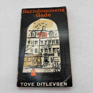 Tove Ditlevsen: Barndommens gade