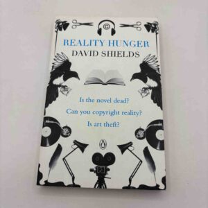 David Shields: Reality hunger