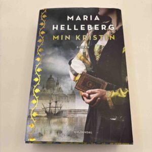Maria Helleberg: Min Kristin - roman