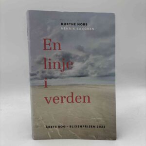 Dorthe Nors og Henrik Saxgren: En linje i verden