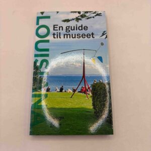Poul Erik Tøjner: Louisiana - en guide til museet (med dedikation)