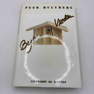 Peer Hultberg: Byen og verden
