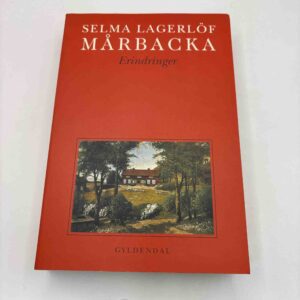 Selma Lagerlöf: Mårbacka - erindringer