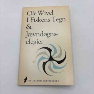 Ole Wivel: I fiskens tegn og jævndøgnselegier
