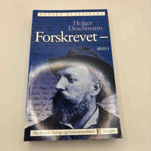 Holger Drachmann: Forskrevet - bind 1 af 2