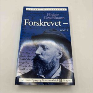 Holger Drachmann: Forskrevet - bind 2 af 2