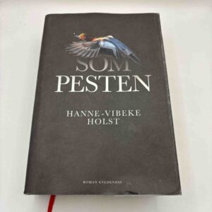 Hanne-Vibeke Holst: Som pesten - roman