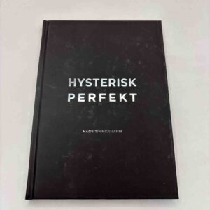 Mads Timmermann: Hysterisk perfekt