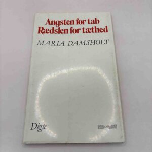 Maria Damsholt: Angsten for tab - rædslen for tæthed