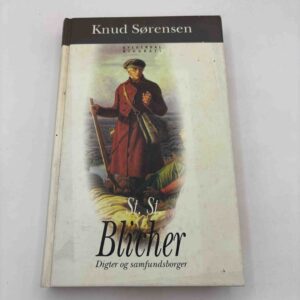 Knud Sørensen: St. St. Blicher - digter og samfundsborger (fra rygerhjem)