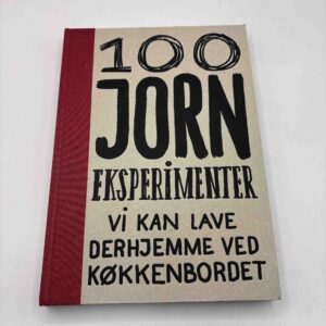 100 Jorn-eksperimenter du kan lave derhjemme ved køkkenbordet