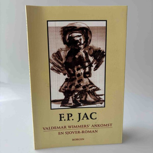 F.P. Jac: Valdemar Wimmers' ankomst - en sjover-roman