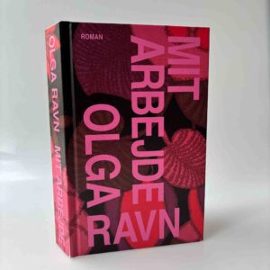 Olga Ravn: Mit arbejde - roman