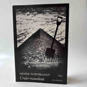 Henrik Nordbrandt: Under mausolæet - digte