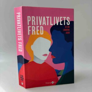 Selma Lønning Aarø: Privatlivets fred - roman