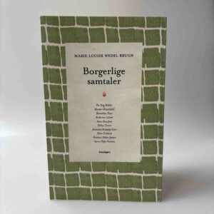Marie Louise Wedel Bruun: Borgerlige samtaler - Samtaler med de blå
