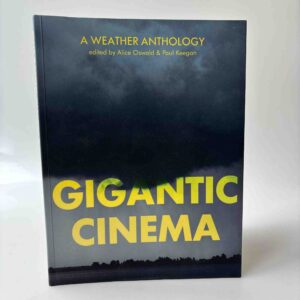 Paul Keegan og Alice Oswald: Gigantic Cinema - A Weather Anthology