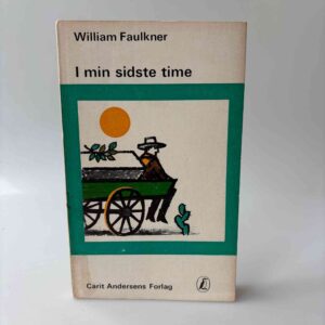 William Faulkner: I min sidste time