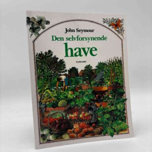 John Seymour: Den selvforsynende have