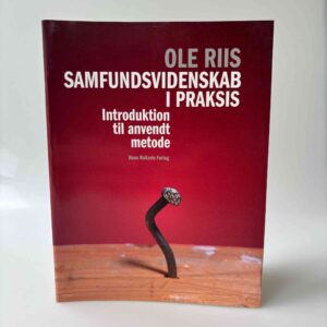 Ole Preben Riis: Samfundsvidenskab i praksis - introduktion til anvendt metode