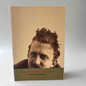Georg Lukács: A Defence of History and Class Consciousness - Tailism and the Dialectic