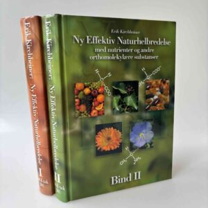 Erik Kirchheiner: Ny effektiv naturhelbredelse - med nutrienter og andre orthomolekylære substanser - bind 1-2