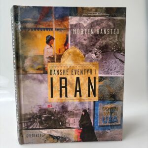 Morten Hansted: Danske eventyr i Iran