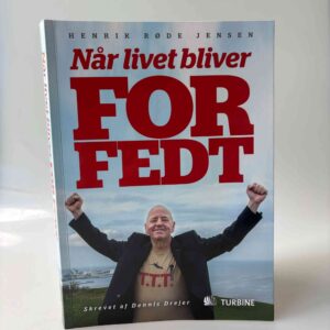 Dennis Drejer: Henrik Røde Jensen - Når livet bliver for fedt - med dedikation