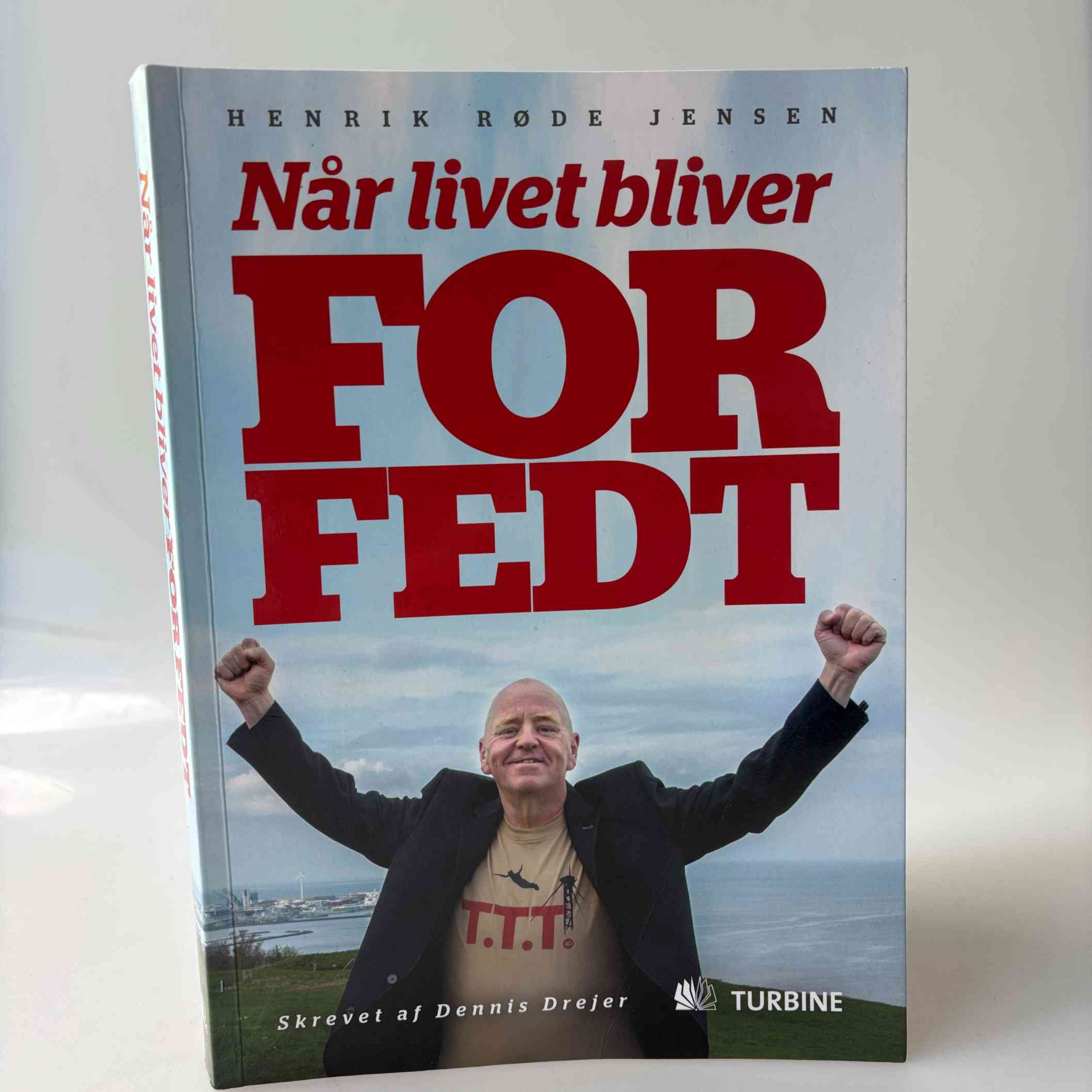 Dennis Drejer: Henrik Røde Jensen - Når livet bliver for fedt - med dedikation