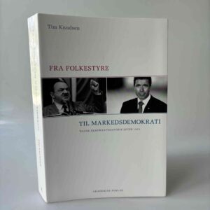 Tim Knudsen: Fra folkestyre til markedsdemokrati - dansk demokratihistorie efter 1973