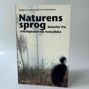 Cecilie Rubow og Mickey Gjerris: Naturens sprog – Historier fra virkeligheden om fortryllelse