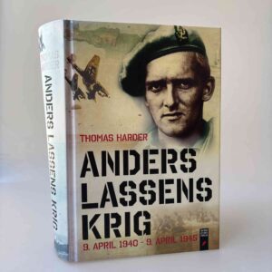 Thomas Harder: Anders Lassens krig 9. april 1940 - 9. april 1945