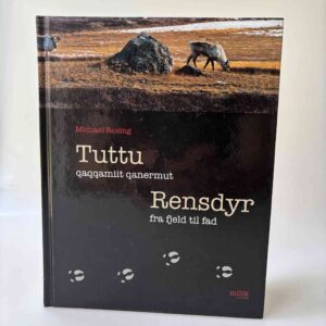 Michael Rosing: Tuttu - qaqqamiit qanermut - fra fjeld til fad